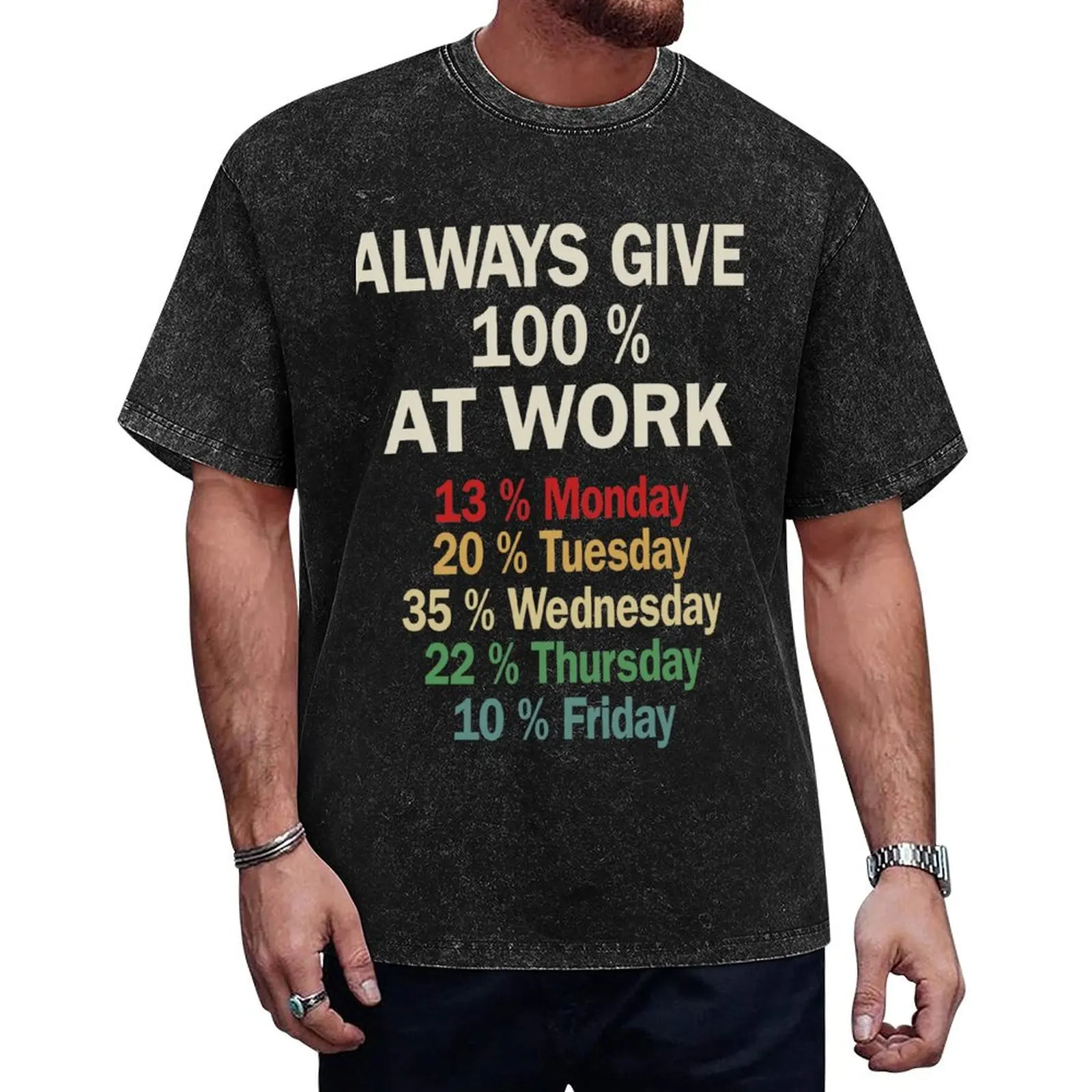 

Funny Always Give 100 Percent At Work T-Shirt blue lock boys animal print summer shirt slim fit t shirts for men