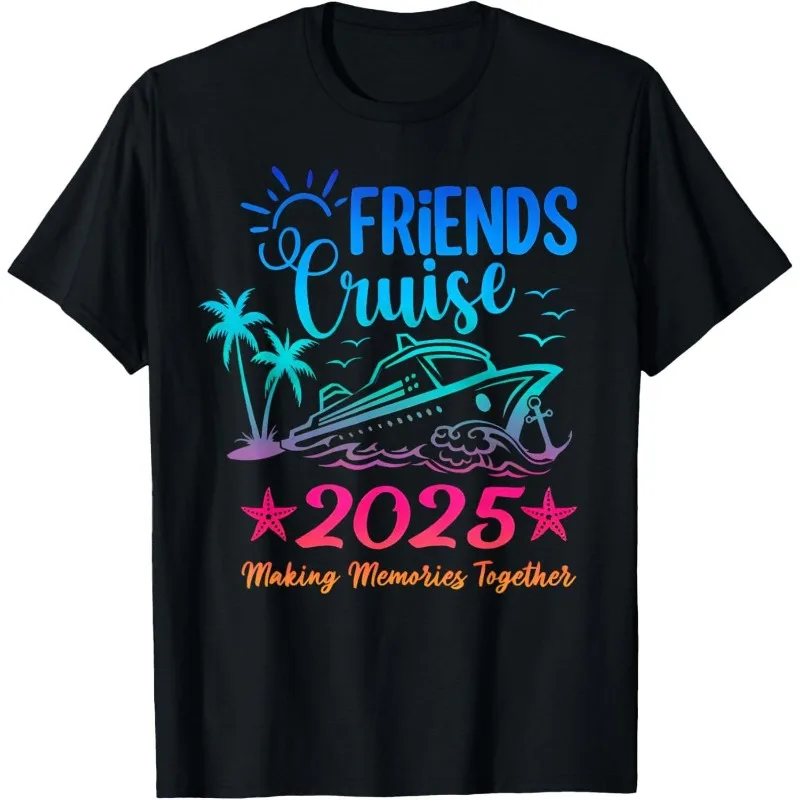 

Friends Cruise 2025 T Shirt Matching Group Vacation Graphic Tee Family Trip Outfit Funny Summer Cruise Party Tops S-3XL