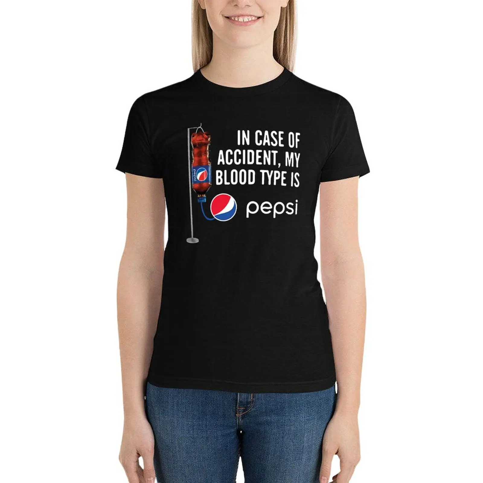 in Case of Accident My Blood Type is -P?ps? T-Shirt graphics customs design your own summer clothes Woman clothing