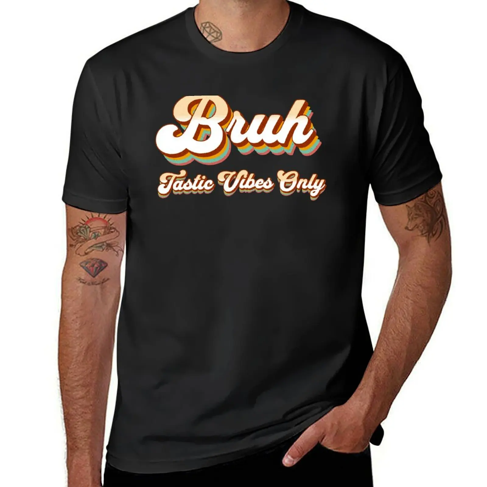 Bruh Tastic Vibes Only T-Shirt quick drying sweat heavyweights summer top Men's t-shirts