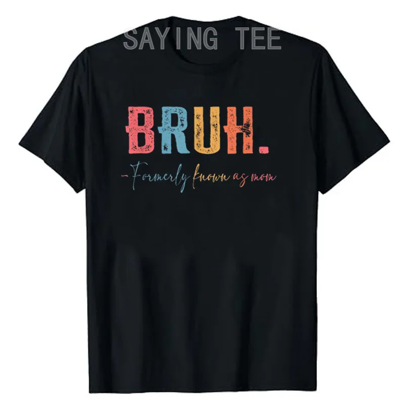 Bruh Formerly Known As Mom Gifts for Mom Mother's Day T-Shirt Mama Gifts Letters Printed Mommy Saying Tee Women's Fashion Outfit