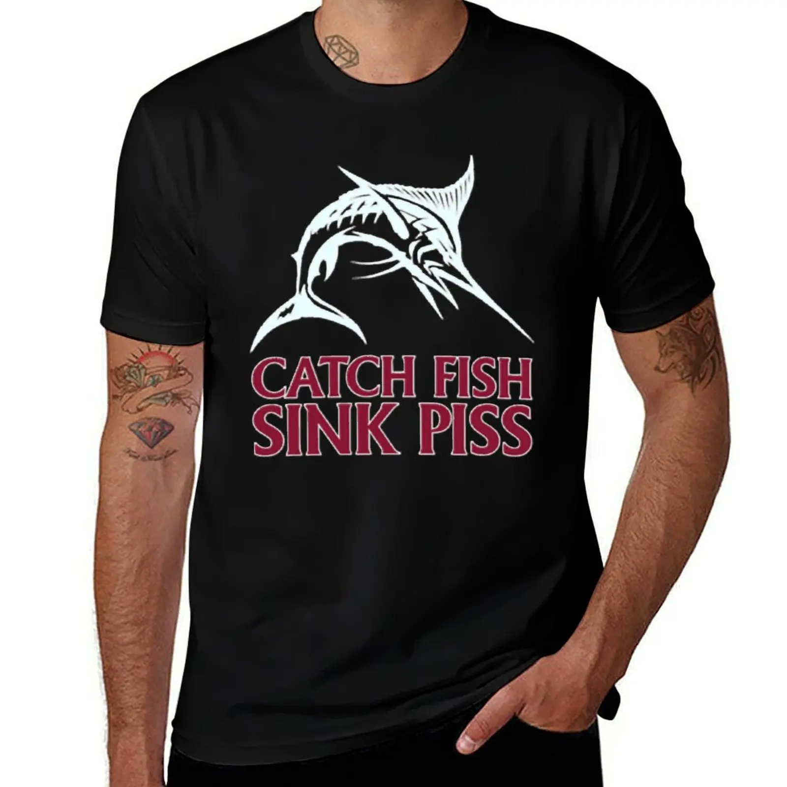 Catch Fish, Sink Piss - Black T-Shirt Big and Tall Solid Color T-Shirt