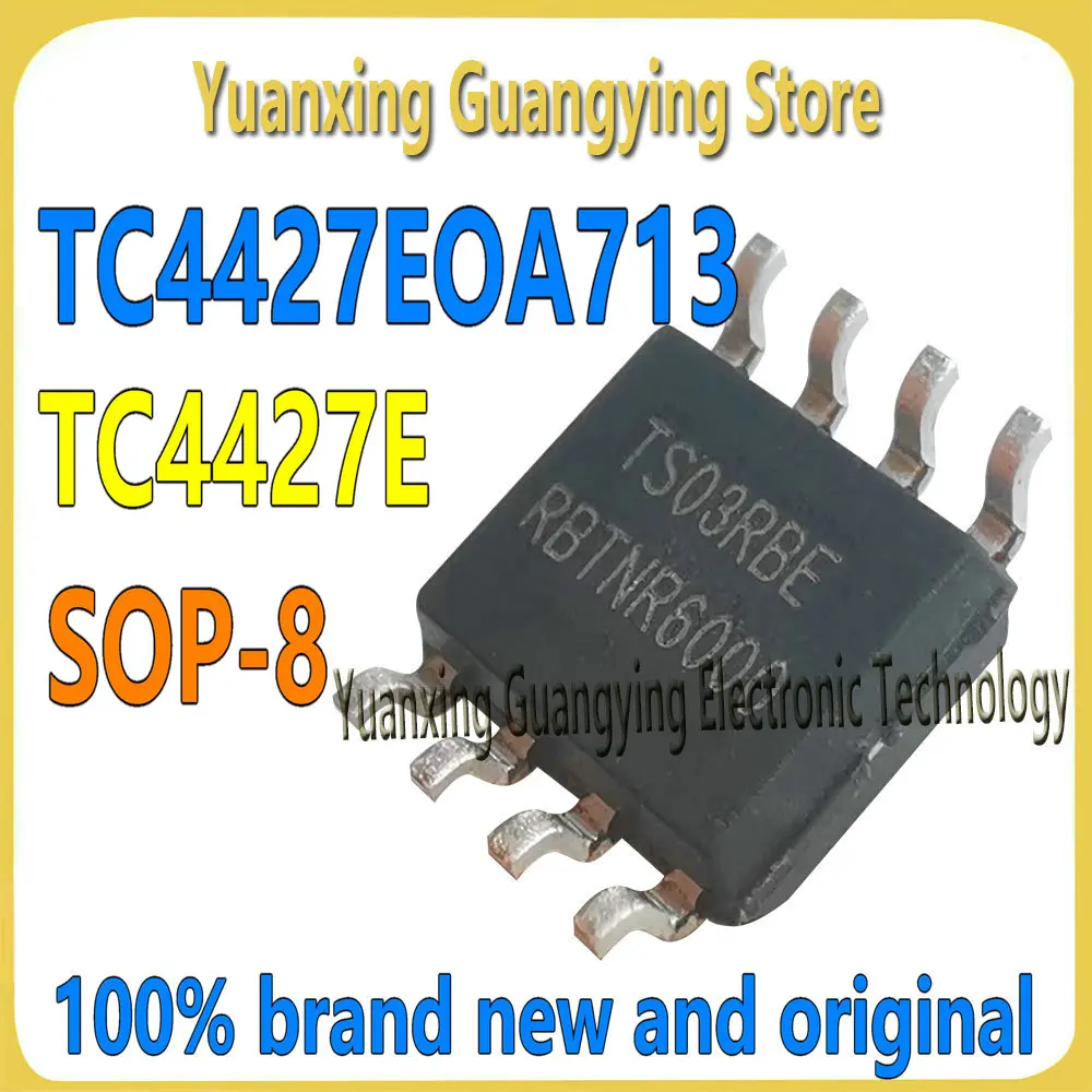 (5-10 pieces) TC4427EOA713 TC4427EOA TC4427E0A TC4427E SOP-8 1.5A Dual High-Speed Power MOSFET Driver Chipset 100% Brand New