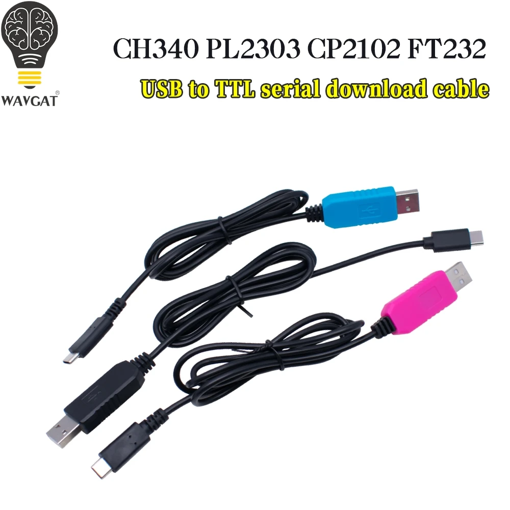 WAVGAT CH340 PL2303 CP2102 FT232 Download Line Cable USB To TTL Serial Wire Adapter Compatible TYPE-C