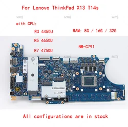 Hot For Lenovo ThinkPad X13 T14s laptop motherboard NM-C791 with model number replace CPU R3 R5 R7+RAM 8G 16G 32G 100% test OK