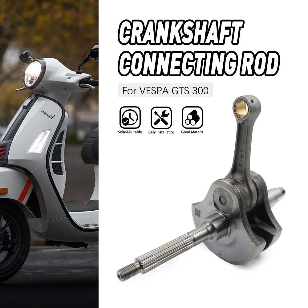 

Motorcycle crankshaft Assembly IE Super GTV 300CC 4T LC engine crank accessories B0139460001 For Vespa GTS 300 GTS300 GTV300