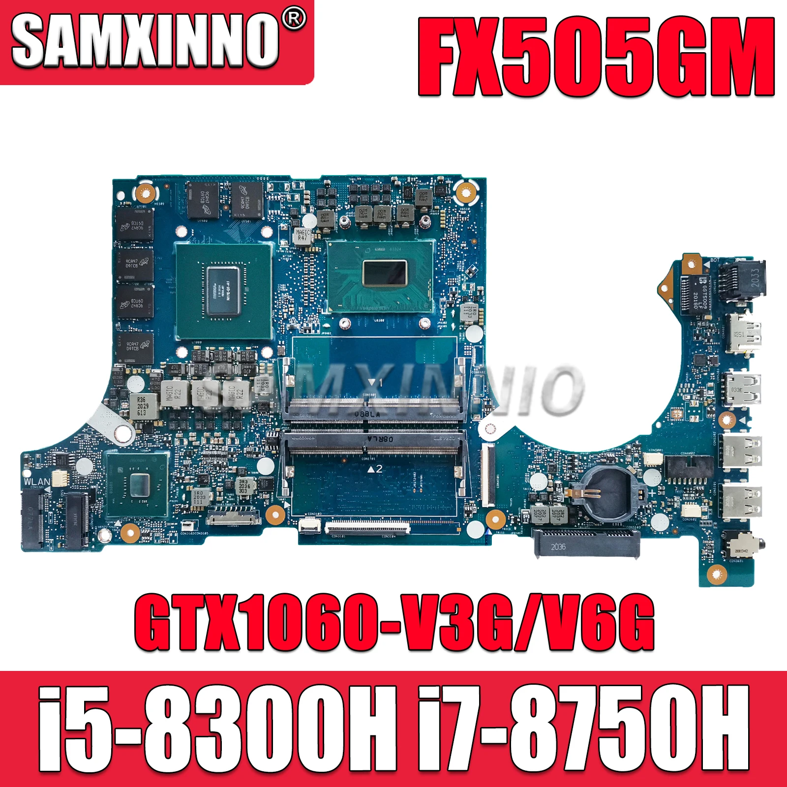 

SAMXINNO FX505GM Mainboard For ASUS FX505GD FX505G FX705GM FX705G Laptop Motherboard with i5-8300H i7-8750H CPU GTX1060-V3G/V6G