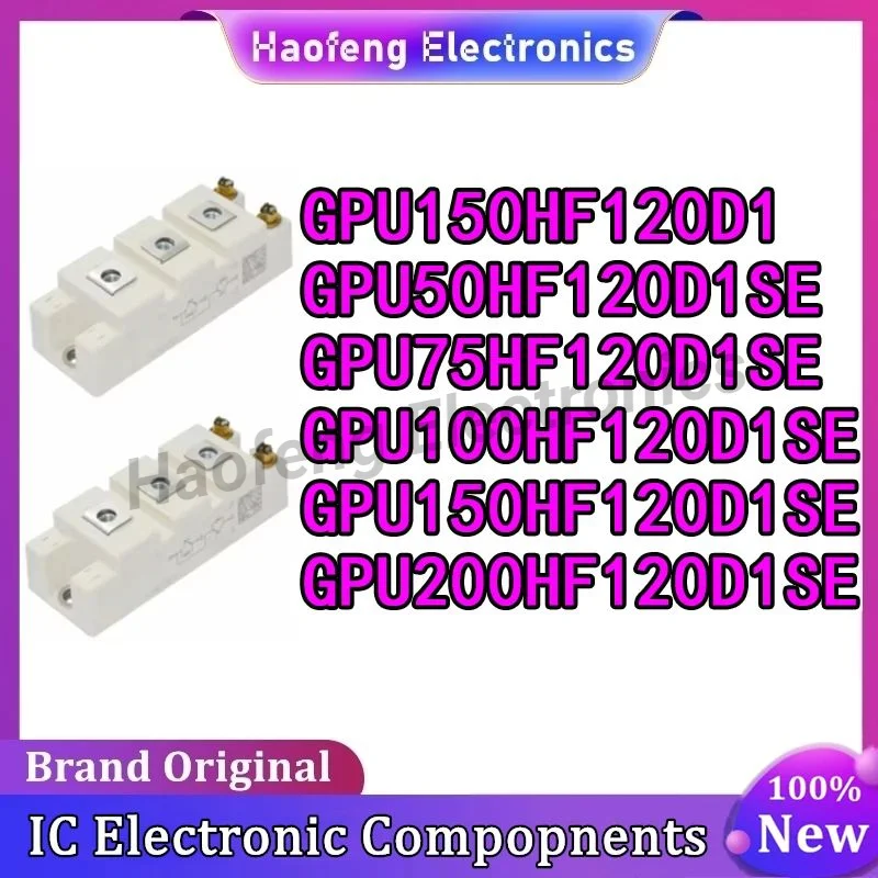 

GPU150HF120D1 GPU50HF120D1SE GPU75HF120D1SE GPU100HF120D1SE GPU150HF120D1SE GPU200HF120D1SE NEW AND ORIGINAL MODULE IN STOCK