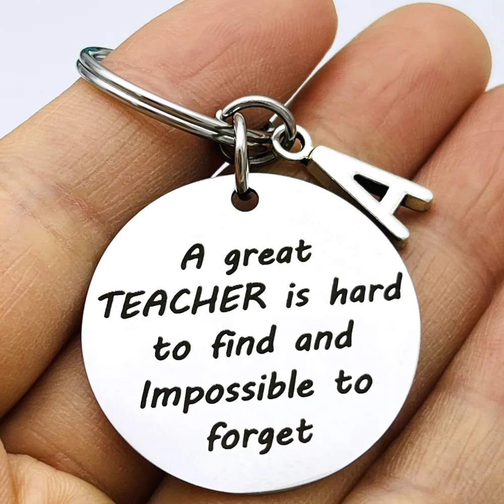 Teacher Keychain, Great Teacher Is Hard To Find But Impossible To Forget, Teacher Jewelry Gift - Show Your Teacher Appreciation