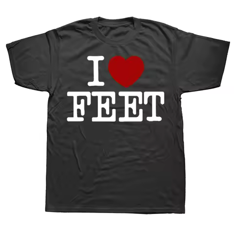 Funny I Love Feet Graphic T-shirts Men Women's Fashion Casual Tshirt Loose Foot Job T Shirt