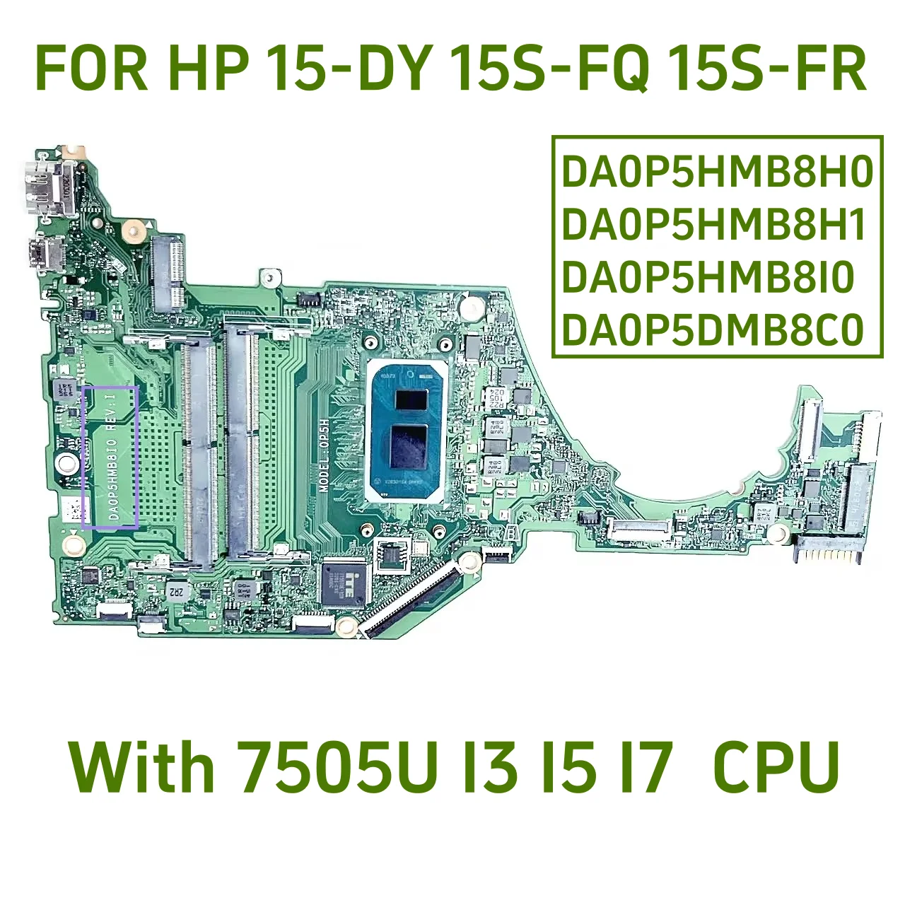 

DA0P5HMB8I0 suitable for HP 15-DY 15S-FQ laptop motherboard with I5 I7-11TH CPU 100% tested and qualified for shipment