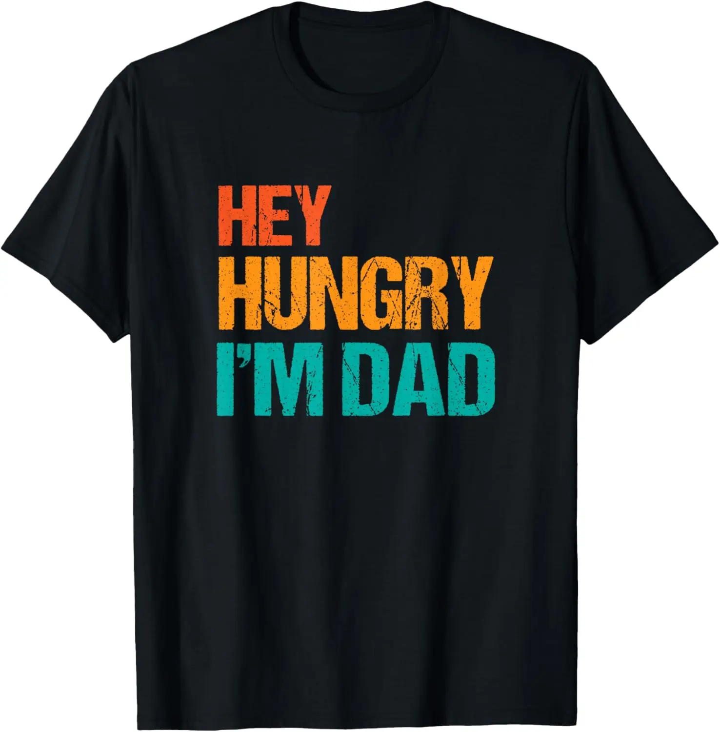 

Mens Hey Hungry I'm Dad Funny Father's Day Dad's Gift Retro T-Shirt