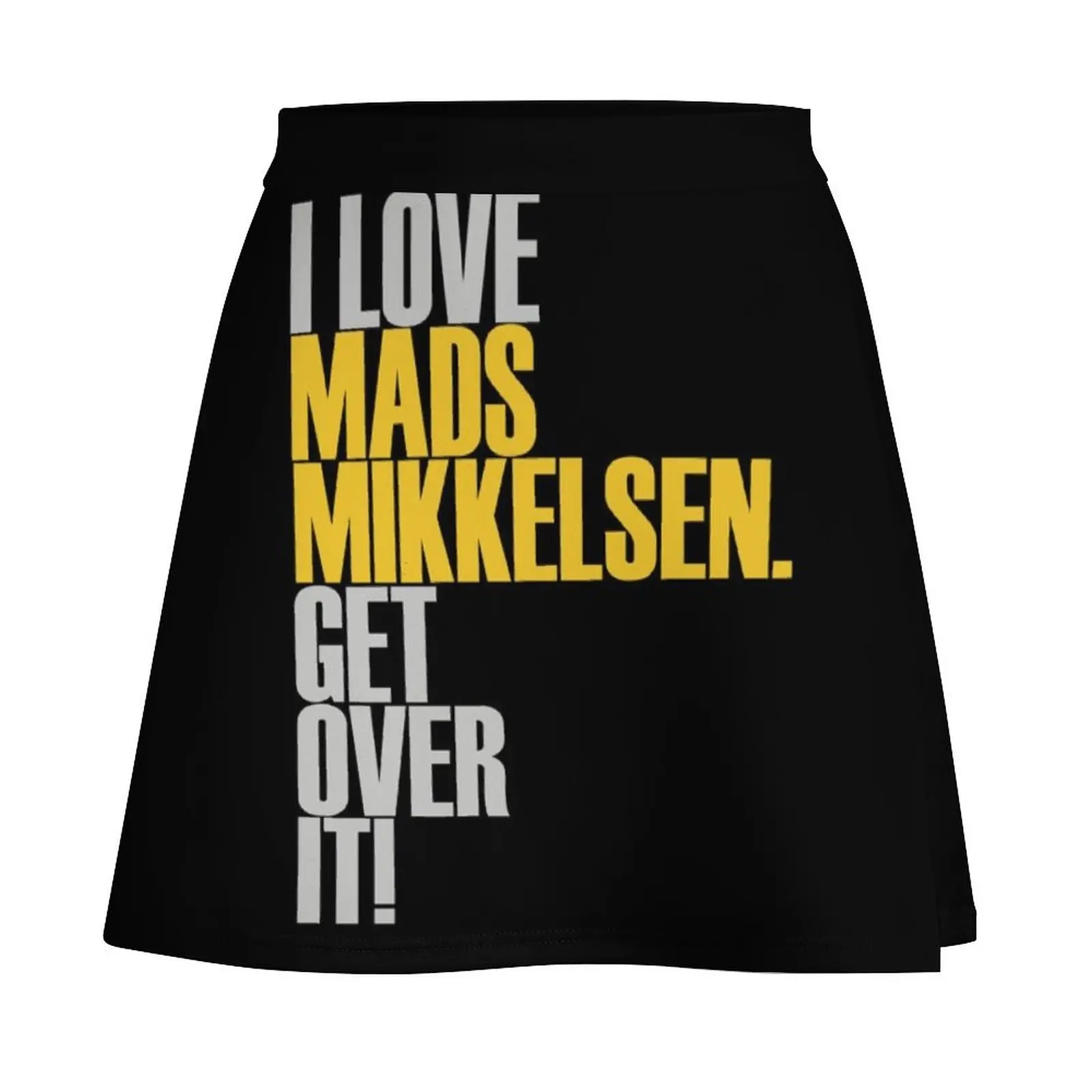 I love Mads Mikkelsen get over it! ver2 Mini Skirt skirts Women skirts summer dress for women 2026 night club women Mini Skirt