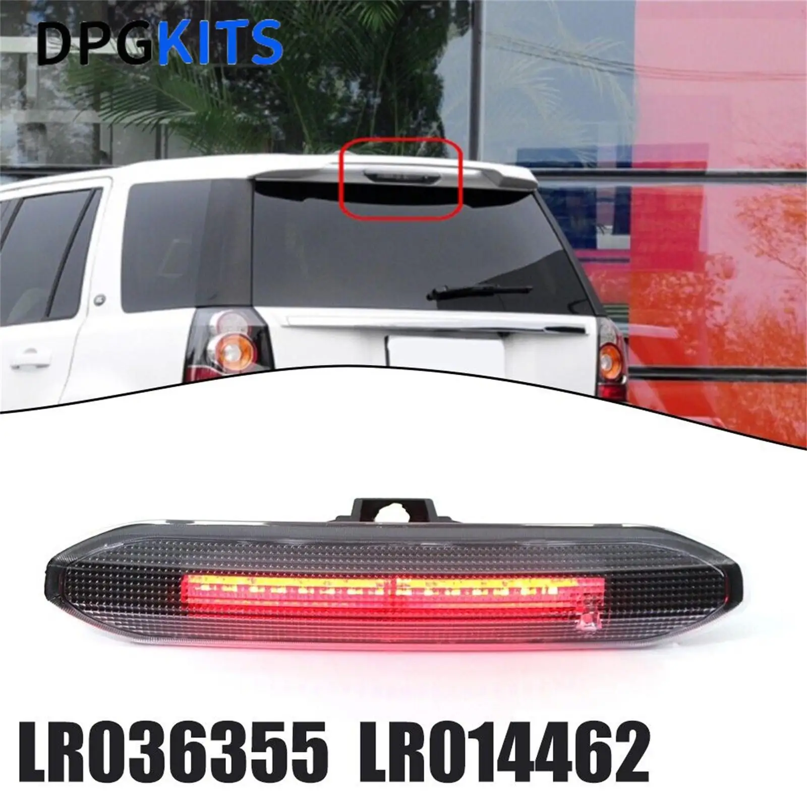 

LR036355 LR014462 New Brake Light Rear High Mount Stop Parking Lamp Parts for Land Rover Freelander 2 LR2 2007-2015