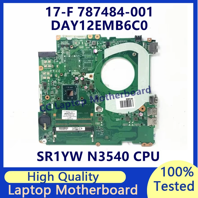 

787484-001 787484-501 787484-601 789244-001 For HP 17-F Laptop Motherboard With SR1YW N3540 CPU DAY12EMB6C0 100%Full Tested Good