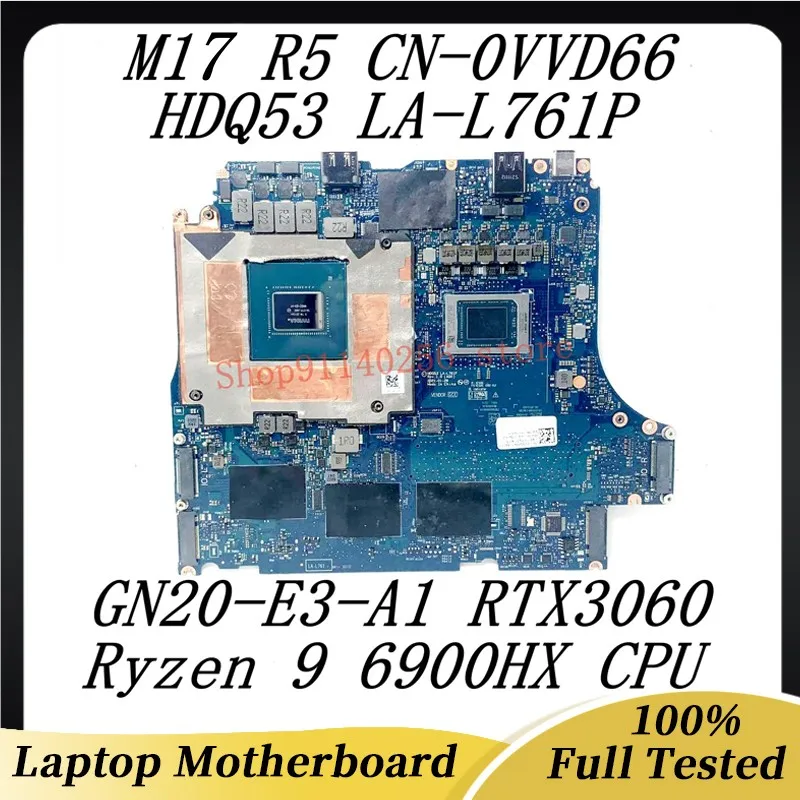 For DELL M17 R5 CN-0VVD66 0VVD66 0VVD66 Laptop Motherboard LA-L761P With Ryzen 9 6900HX CPU GN20-E3-A1 RTX3060 100% Tested Good