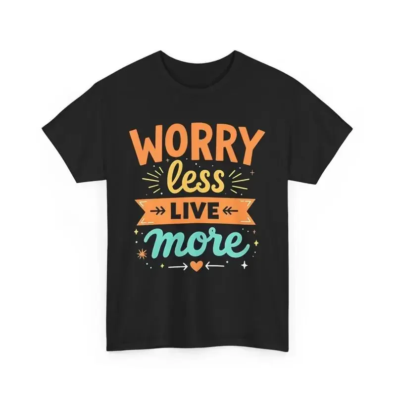 Motivational T Shirt Worry Less Live More Quote Inspirational GifT