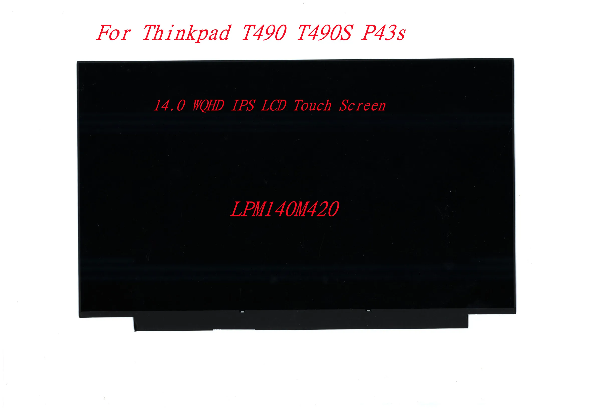 

New Original For Lenovo Thinkpad T490 T490S P43s 14.0 WQHD IPS LCD Touch Screen LPM140M420 40Pin FRU 01YN176 P/N SD10Q66994