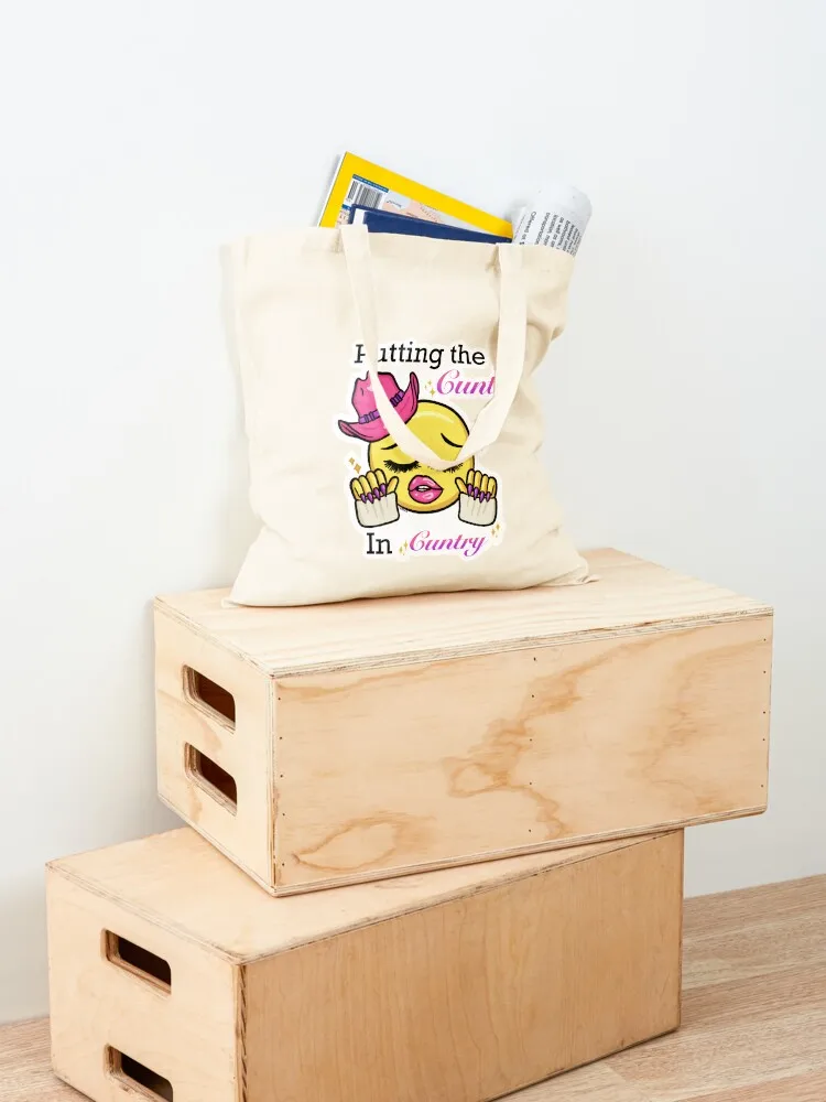 Putting The Funt In Cuntry Tote Bag