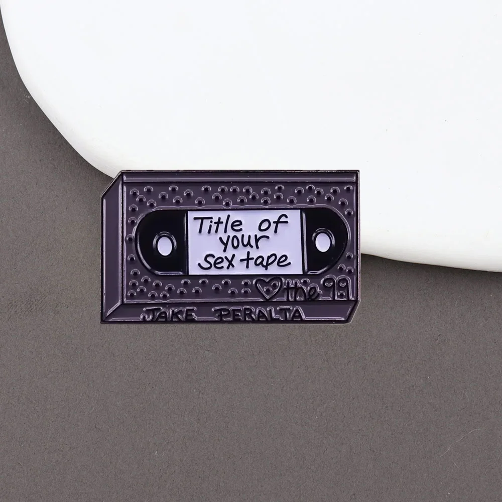 Brooklyn 99 VHS Title of Your Sex Tape Brooch Pins Enamel Metal Badges Lapel Pin Brooches Jackets Fashion Jewelry Accessories