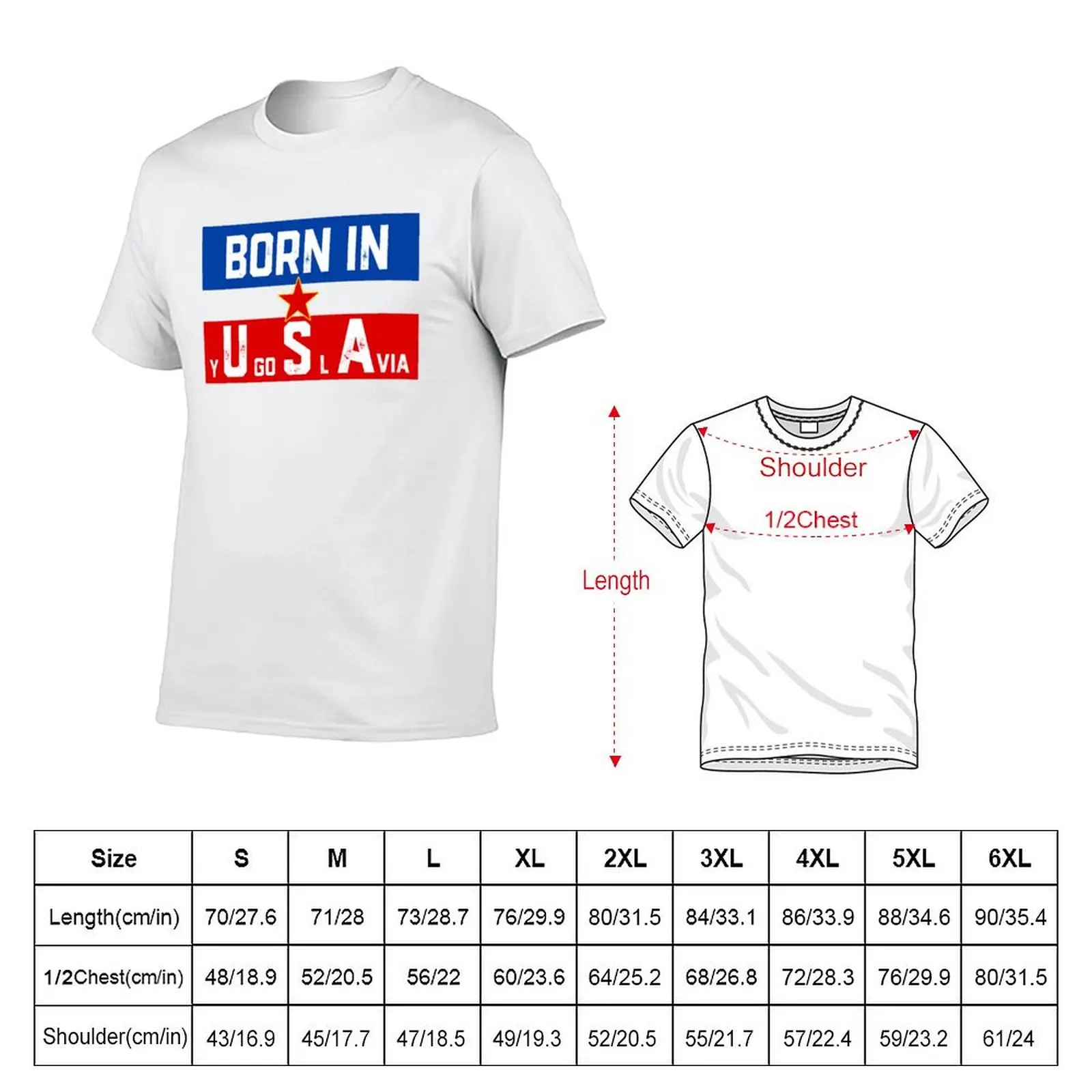 Born In Yugoslavia T-Shirt t shirt man luxury man tshirt man t shirts high quality luxury brand T-shirt