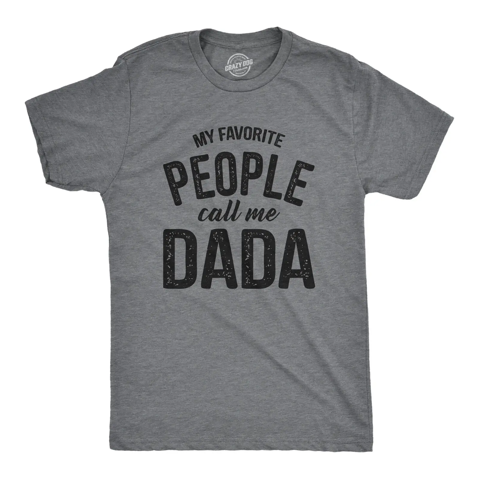 

Mens My Favorite People Call Me Dada T Shirt Funny Cool Fathers Day Gift Novelty