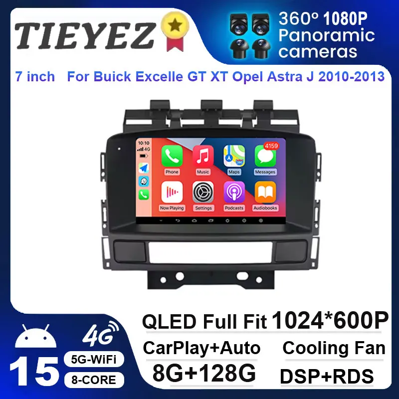 

7 Inch Android 15 Car Radio Multimedia Touch Screen for Buick Excelle GT/Xt Opel Astra J 2010-2013 with Wireless Carplay