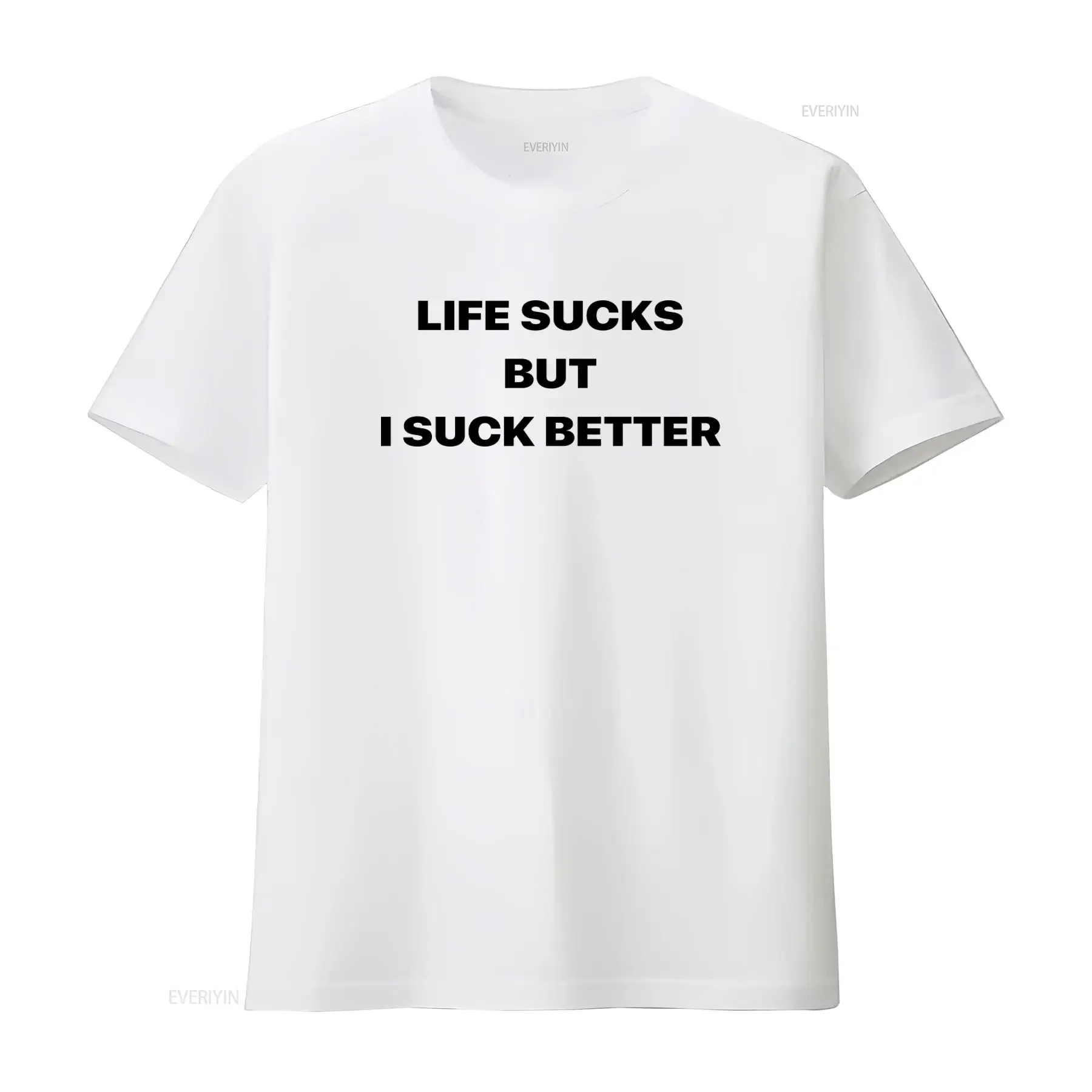 Life Sucks But I Suck Better T Shirt Funny Offensive Meme Sarcastic Ironic Oddly Specific  vintage Washed Casual Breathable