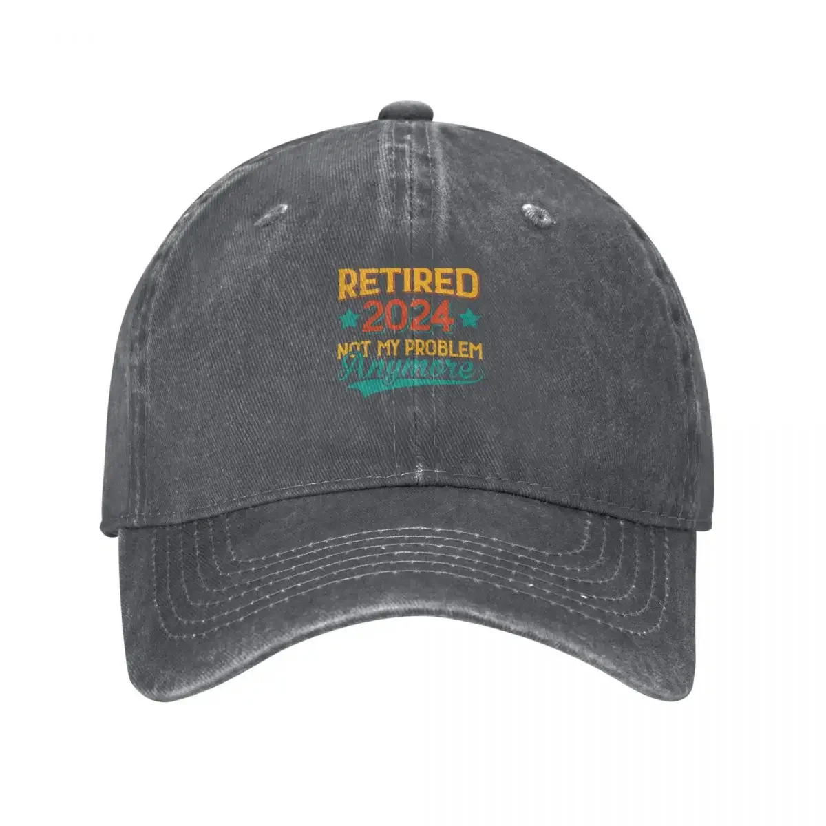 Retired 2024 Not my problem anymore Baseball Cap funny hat Sunscreen Snap Back Hat Beach Women Caps Men's