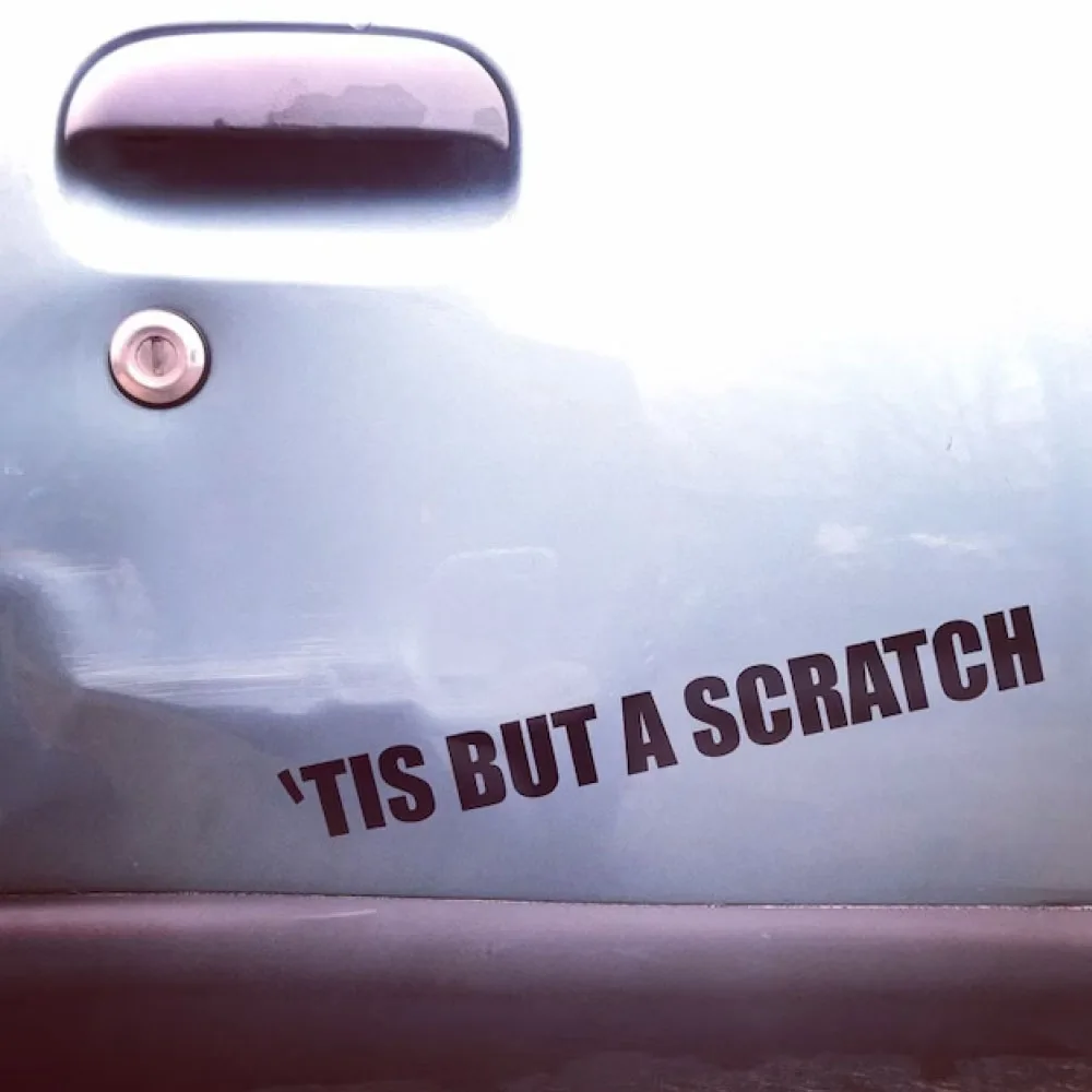 Tis But A Scratch Funny Bumper Sticker Vinyl Decal Accident JDM Sticker Dope Euro ill Shocker Turbo