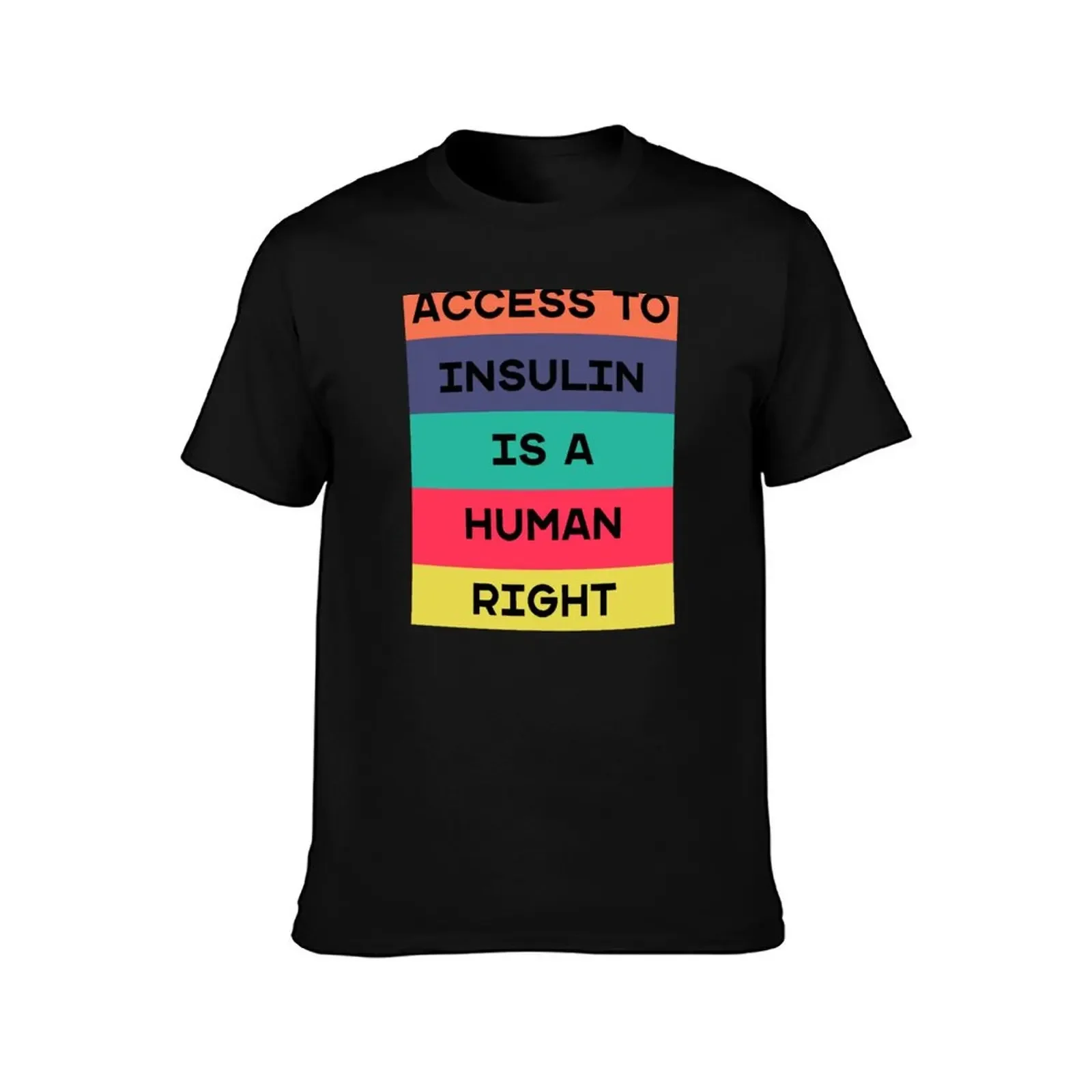 Access To Insulin Is A Human Right Diabetes T-Shirt street wear plus sizes designer t shirt men