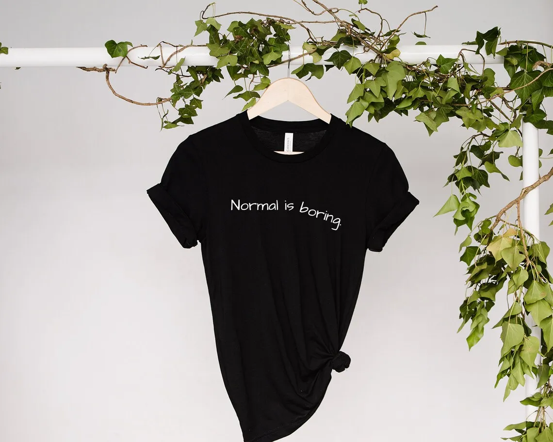 Sugarbaby Normal is boring Funny Graphic t-shirt Sarcastic Cotton Shirt Be Different Minimalist Shirt Drop Shipping