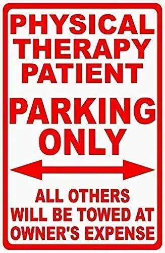 Great Tin Sign Aluminum Physical Therapy Patient Parking Only Sign All Others Towed Patients Outdoor & Indoor Sign Wall Deco