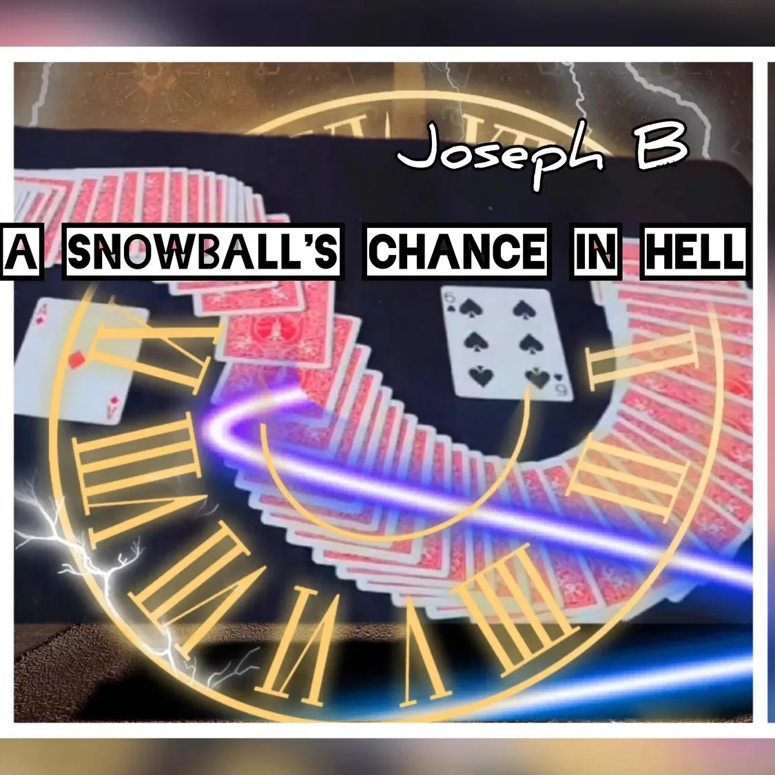 A Snowballs Chance in Hell by Joseph B -Magic tricks