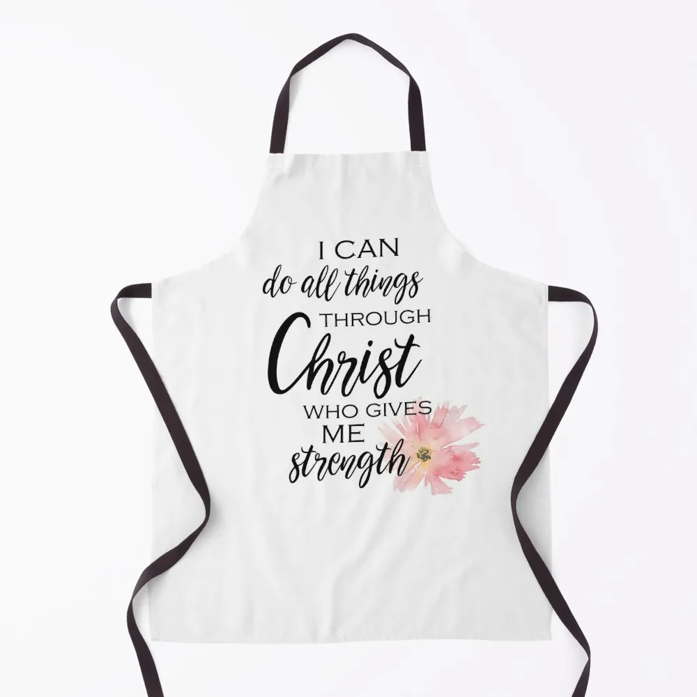 I can do all Things through Christ Apron Beauty Things For Kitchen For Kitchen Women with personal logo Apron