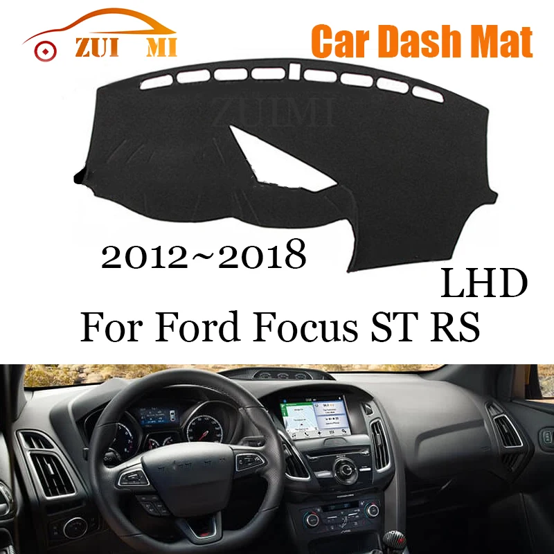 ZUIMI Dashboard Cover Dash Mat Dashmat For Ford Focus ST RS 2012~2018 LHD RHD Dash Board Cover Pad Sun Shade