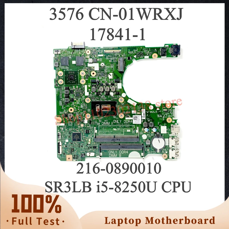 Mainboard 1WRXJ 01WRXJ CN-01WRXJ For DELL 3576 Laptop Motherboard 17841-1 216-0890010 With SR3LB i5-8250U CPU 100%Full Tested OK