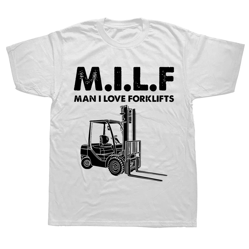 Graphic Streetwear Short Sleeve Birthday Gifts Summer Style T-shirt Men Novelty Awesome Milf Man I Love Forklift Driver T Shirts