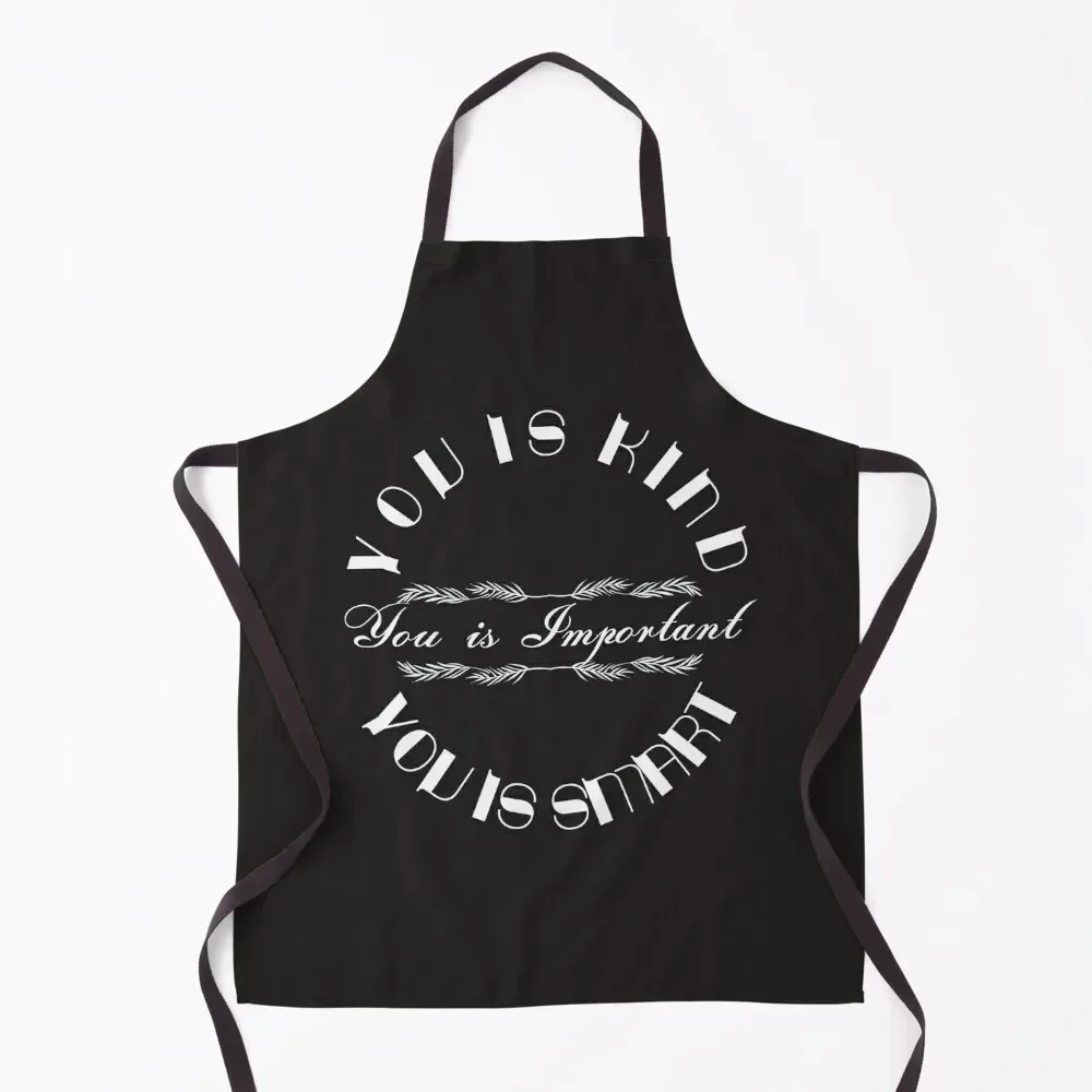 

You is kind You smart important, Movie Quote, kind smart inportant, kindness, be-kind Apron Kitchens For Men Home Supplies Apron
