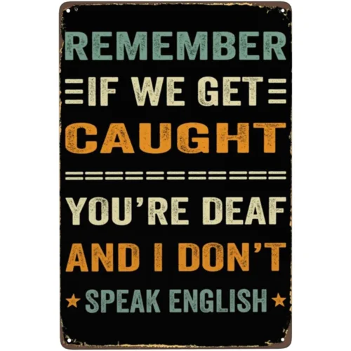 Vintage Metal Signs Funny Man Cave Decor Remember If We Get Caught For Bathroom sign