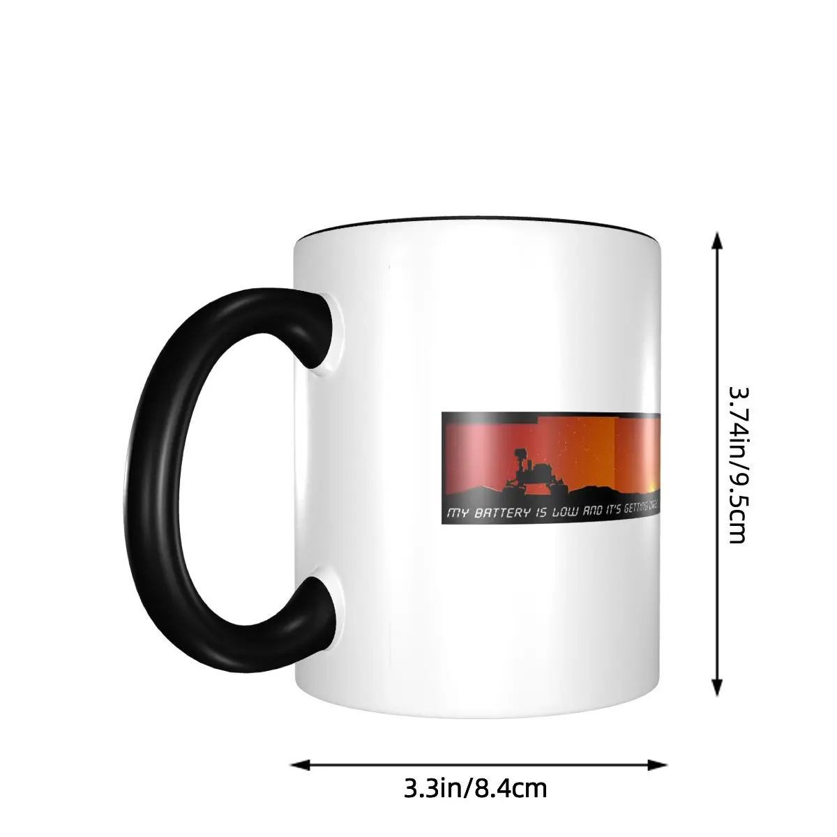 My Battery Is Low And It's Getting Dark By CH3Media Mug Funny Ceramic Coffee Cups Tea Mugs Milk Cup Drinkware Gift for Woman Man