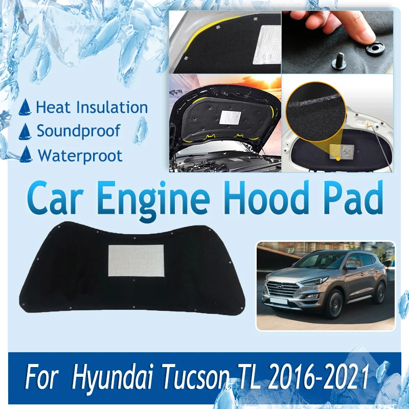 For Hyundai Tucson TL 2016 2017 2018 2019 2020 2021 Car Front Engine Hood Pads Sound Insulation Carpet Firewall Auto Accessories