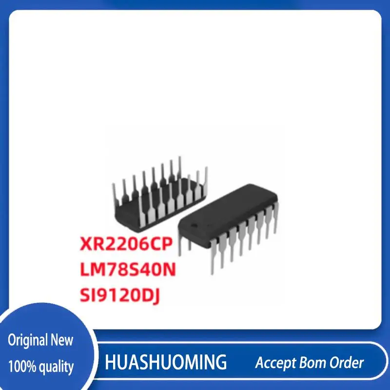 NEW 10Pcs/Lot    XR2206CP XR2206  LM78S40N     LM78S40 SI9120DJ SI9120 DIP16