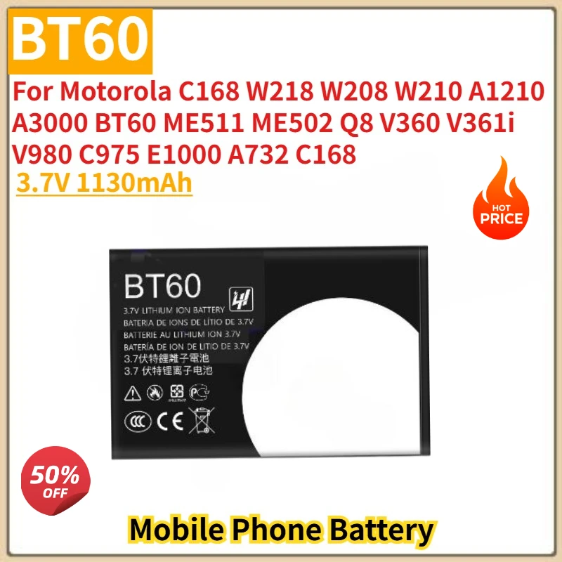 

BT60 High Quality Phone Battery 3.7V 1130mAh For Motorola W218 W208 W210 A1210 A3000 ME511 ME502 Q8 V360 V361i Brand New