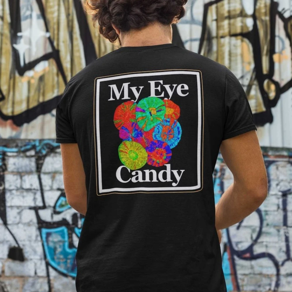

My Eye Candy Shirt Reef Aquarium Hobby Unisex T-Shirt Coral Enthusiast Men Women Creative Aesthetics Printed Tshirt Back pattern