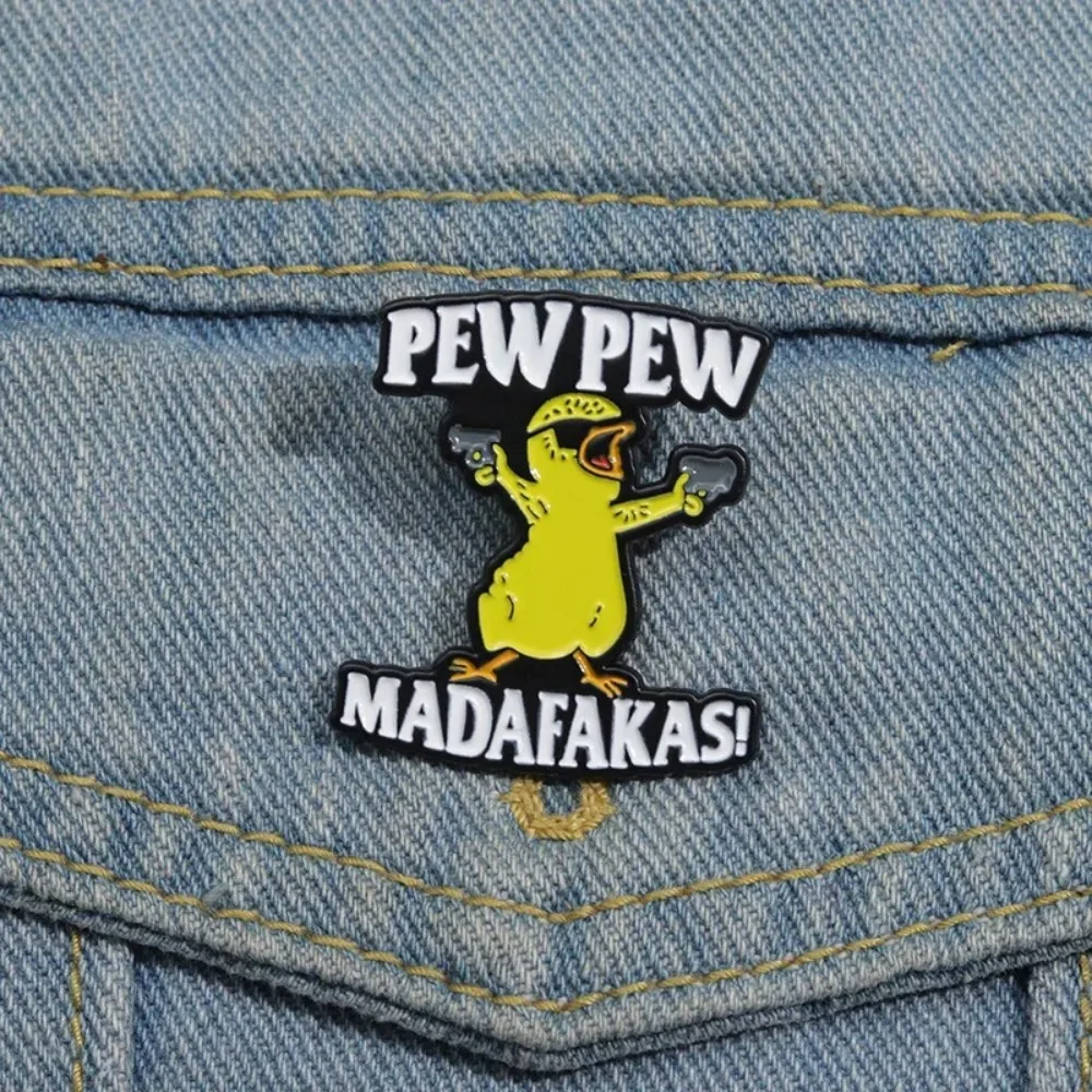 PEW PEW MADAFAKAS Brooches Yellow Cool Chick Clothes Backpack Enamel Pins Collar Lapel Badge Cartoon Jewelry for Friend Gift