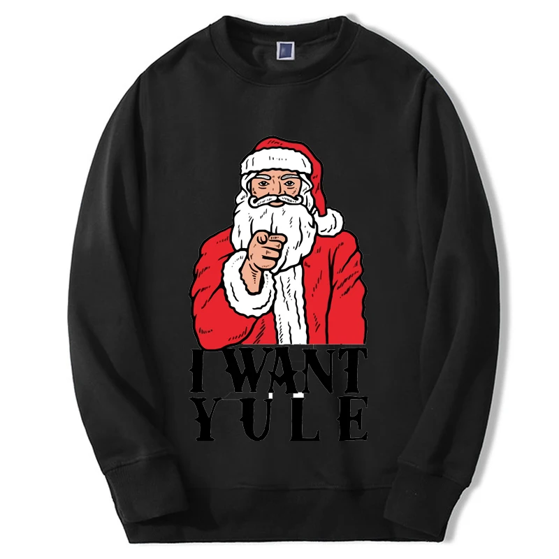 I Want Yule Hoodies Santa Claus Hip Hop Merry Christmas Loose Tracksuit Men Top Fashoin Long Sleeved Winter Casual Sweatshirts