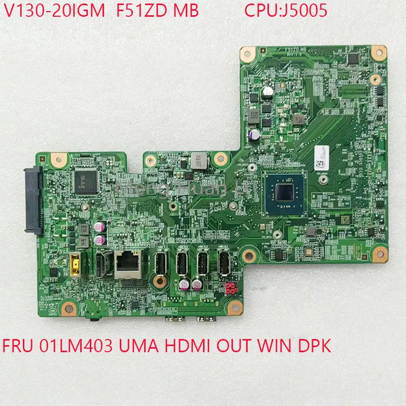 

01LM403 V130-20IGM Motherboard F51ZD MB For Lenovo V130-20IGM All-in-One 10RX CPU:J5005 DDR4 UMA HDMI OUT WIN DPK 100%Test OK