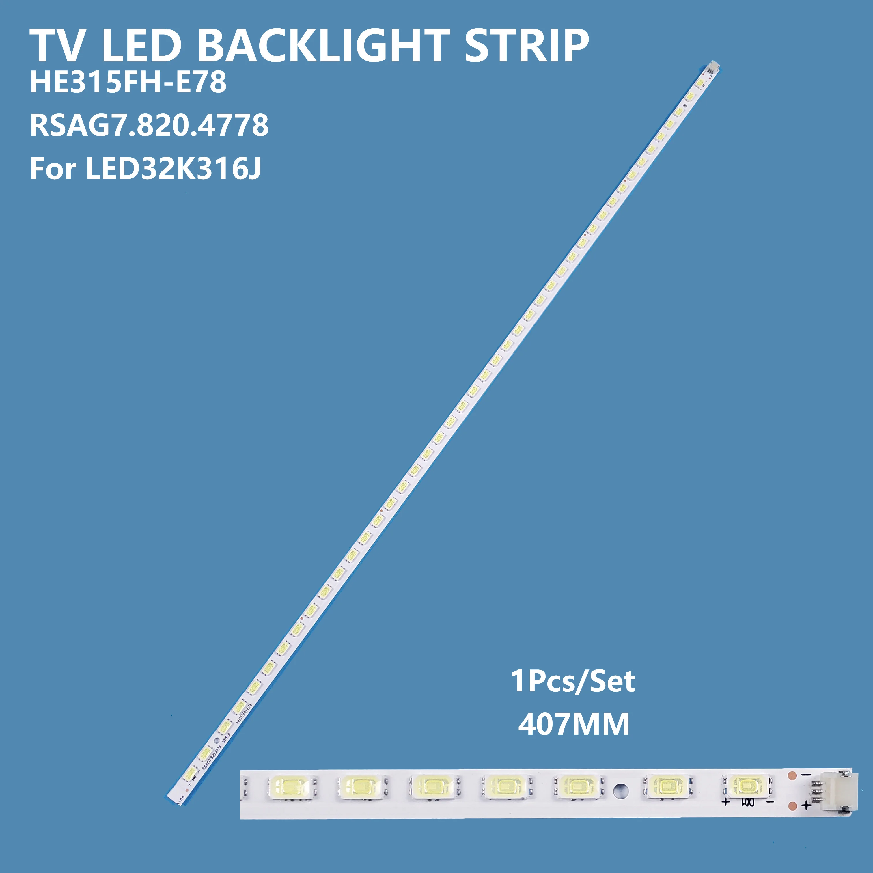 

Led Strip TV Backlight HE315FH-E78 RSAG7.820.4778 For LED32K300 LED32H310 TV Led Strip Backlight to repair