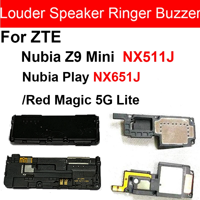 Louder Speaker Ringer For ZTE Nubia Play NX651J Z9 Mini NX511J Red Magic 5G Lite Loudspeaker Buzzer Module Repair Parts